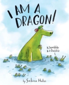 Image for I Am a Dragon!