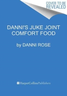Image for Danni's Juke Joint Comfort Food Cookbook
