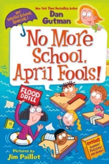 Image for My Weird School Special: No More School, April Fools!