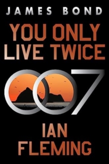 Image for You Only Live Twice : A James Bond Novel