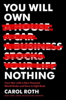 Image for You will own nothing  : your war with a new financial order and how to fight back