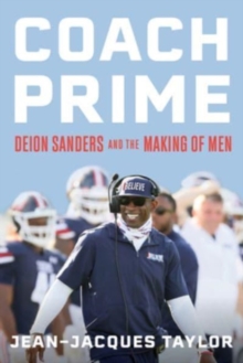 Image for Coach Prime : Deion Sanders and the Making of Men