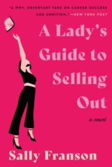 Image for A Lady's Guide to Selling Out : A Novel
