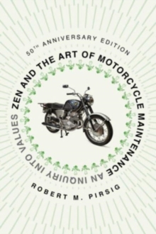 Image for Zen and the Art of Motorcycle Maintenance [50th Anniversary Edition] : An Inquiry into Values