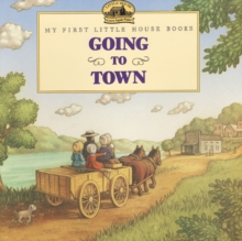 Image for Going to town  : adapted from the Little House books