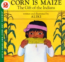 Image for Corn Is Maize: The Gift of the Indians