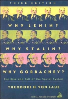 Image for Why Lenin? Why Stalin? Why Gorbachev? : The Rise and Fall of the Soviet System