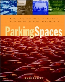 Image for Parking spaces  : a design, implementation, and use manual for architects, planners, and engineers