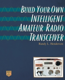 Image for Build your own intelligent amateur radio transceiver
