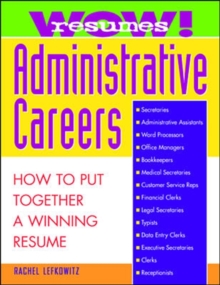 Image for Wow! Resumes for Administrative Careers: How to Put Together A Winning Resume