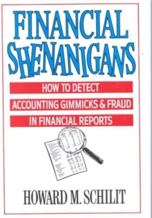 Image for Financial Shenanigans : How to Detect Accounting Gimmicks and Fraud in Financial Reports
