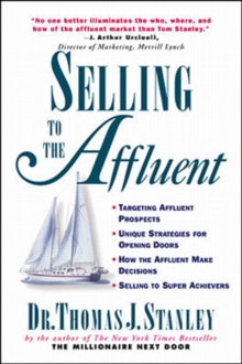 Image for Selling to the affluent  : the professional's guide to closing the sales that count
