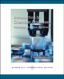 Image for Introduction to chemical processes  : principles, analysis, synthesis