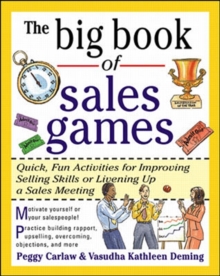 Image for The big book of sales games  : quick, fun activities for improving selling skills or livening up a sales meeting