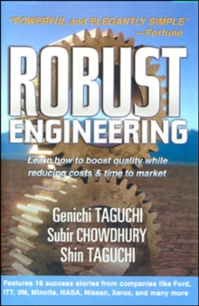 Image for Robust Engineering: Learn How to Boost Quality While Reducing Costs & Time to Market