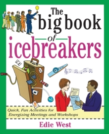Image for The big book of icebreakers  : 50 quick, fun activities for energizing meetings and workshops