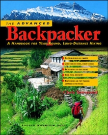 Image for The Advanced Backpacker: A Handbook of Year Round, Long-Distance Hiking