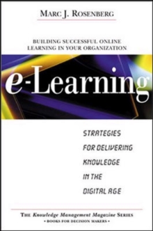Image for E-Learning: Strategies for Delivering Knowledge in the Digital Age