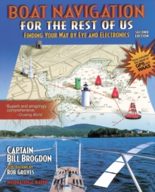 Image for Boat Navigation for the Rest of Us: Finding Your Way By Eye and Electronics