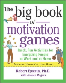 Image for The big book of motivation games  : quick, fun ways to get people energized