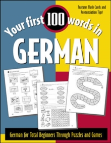 Image for Your first 100 words in German  : German for total beginners through puzzles and games