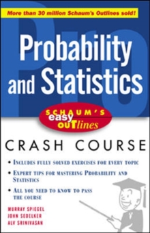 Image for Probability and statistics: based on Schaum's outline of probability and statistics, by Murray R. Spiegel, John Schiller, and R. Alu Srinivasan