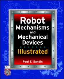 Image for Robot Mechanisms and Mechanical Devices Illustrated