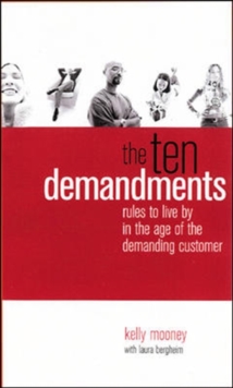 Image for The ten demandments: universal truths for success in the age of the customer