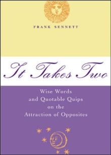 Image for It takes two: wise words and quotable quips on the attraction of opposites