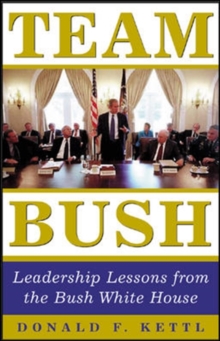 Image for Team Bush: Leadership Lessons from the Bush White House
