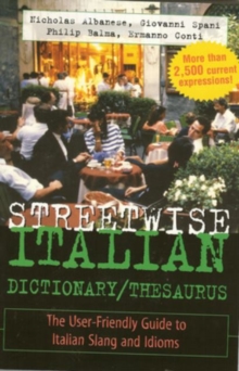 Image for Streetwise Italian dictionary/thesaurus  : the user friendly guide to Italian slang and idioms