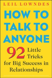 Image for How to talk to anyone: 92 little tricks for big success in relationships