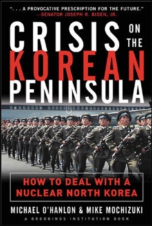 Image for Crisis on the Korean peninsula: how to deal with a nuclear North Korea