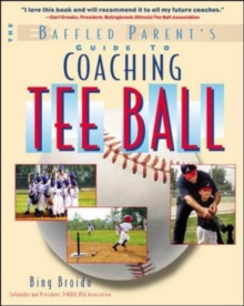 Image for The baffled parent's guide to coaching tee ball
