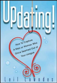 Image for Updating!: how to get a man or woman who once seemed out of your league