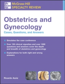 McGraw-Hill Specialty Review: Obstetrics & Gynecology: Cases, Questions, and Answers
