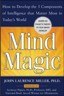 Image for Mind magic: how to increase your mind power, based on Piaget's revolutionary theory of how minds develop