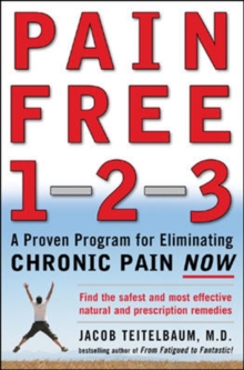 Image for Pain free 1-2-3  : a proven program for eliminating chronic pain now
