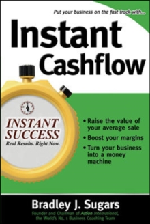 Image for Instant cashflow  : hundreds of proven strategies to win customers, boost margins and take more money home