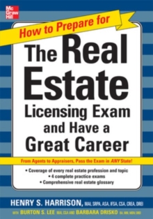 Image for How to Prepare For and Pass the Real Estate Licensing Exam: Ace the Exam in Any State the First Time!