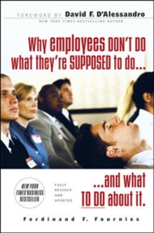 Why Employees Don’t Do What They’re Supposed To and What You Can Do About It