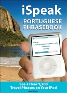Image for ISpeak Portuguese Phrasebook : The Ultimate Audio + Visual Phrasebook for Your IPod