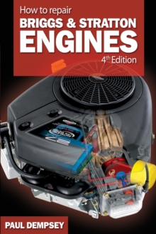 How to Repair Briggs and Stratton Engines, 4th Ed.