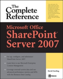 Image for Microsoft® Office SharePoint® Server 2007: The Complete Reference