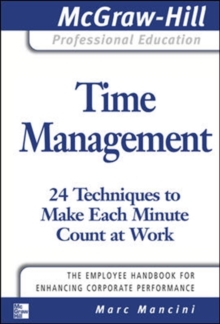 Image for Time Management: 24 Techniques to Make Each Minute Count at Work