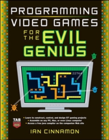 Programming Video Games for the Evil Genius