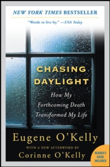 Image for Chasing Daylight: How My Forthcoming Death Transformed My Life