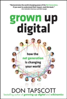 Image for Grown up digital  : how the Net generation is changing your world