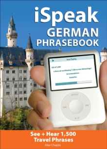 Image for iSpeak German: the ultimate audio + visual phrasebook for your iPod.