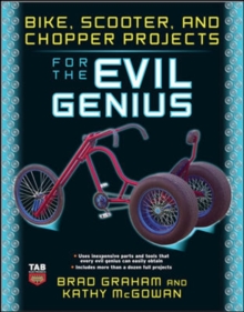 Image for Bike, scooter, and chopper projects for the evil genius